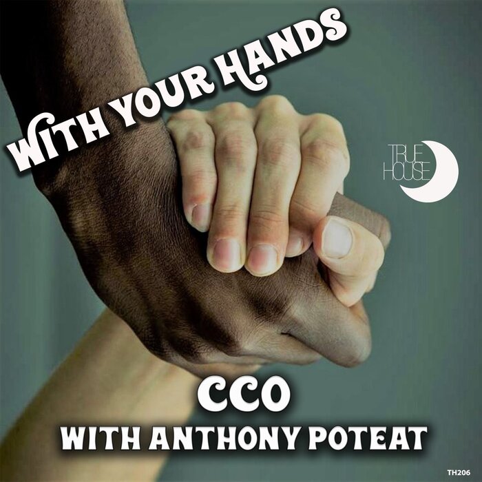 CCO feat Anthony Poteat - With Your Hands
