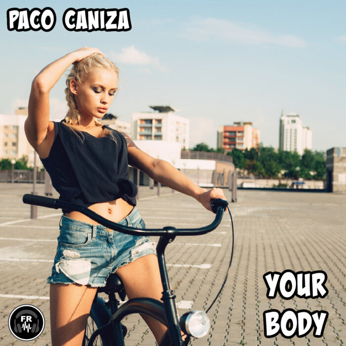 Paco Caniza - Your Body