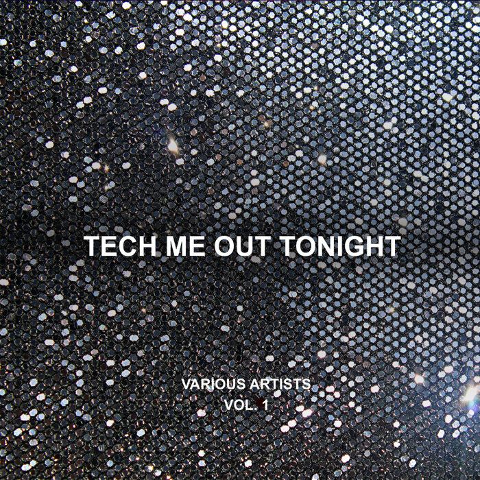 Various - Tech Me Out Tonight, Vol 1