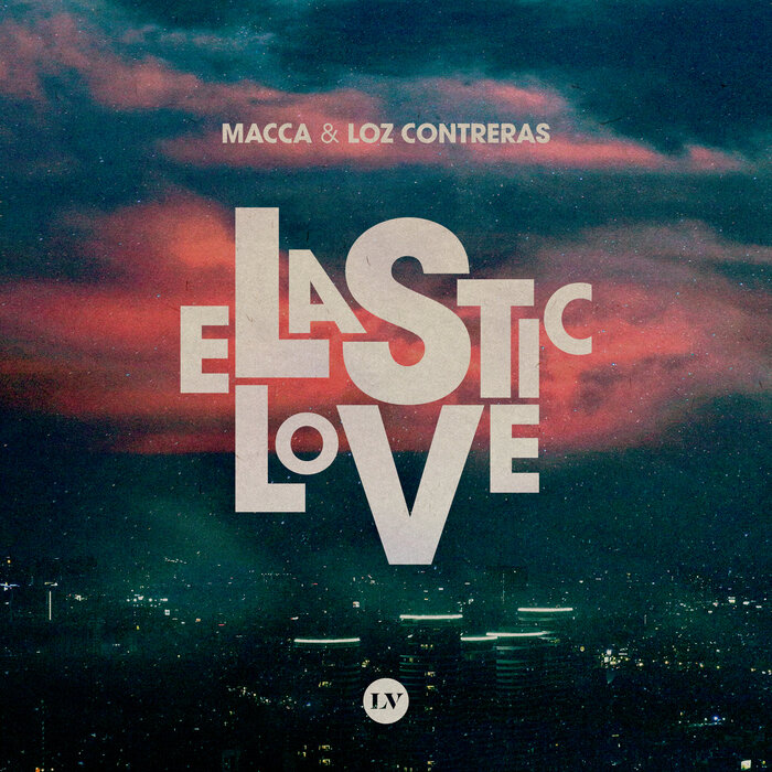 Macca/Loz Contreras - Elastic Love
