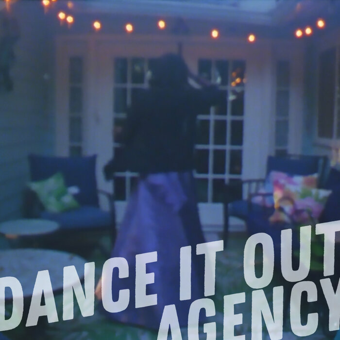 Agency - Dance It Out