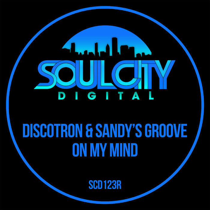 Discotron/Sandy's Groove - On My Mind