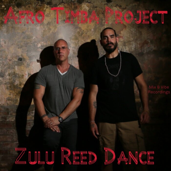 Afro Timba Project - Zulu Reed Dance