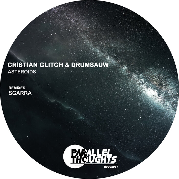 Cristian Glitch/Drumsauw - Asteroids