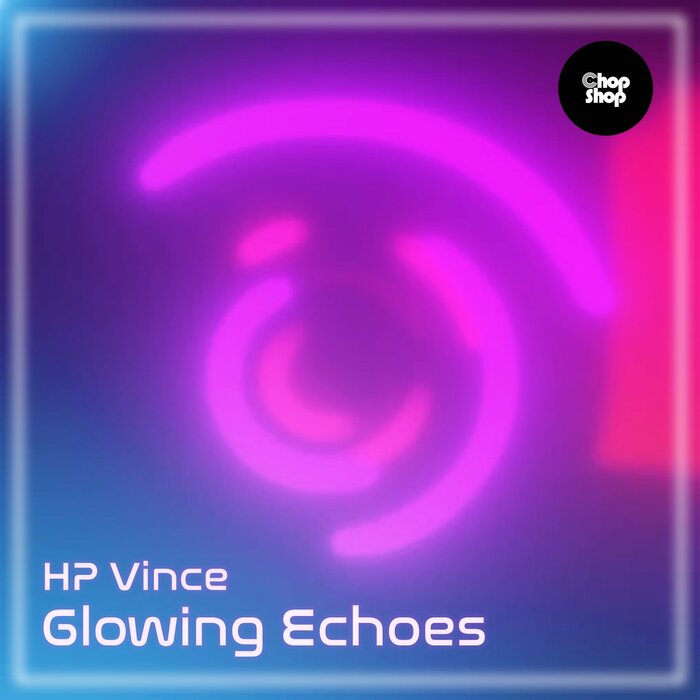 HP Vince - Glowing Echoes