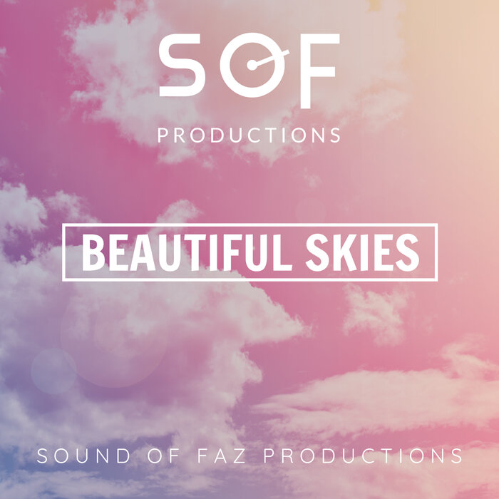 SOUND OF FAZ PRODUCTIONS - Beautiful Skies (Original Mix)