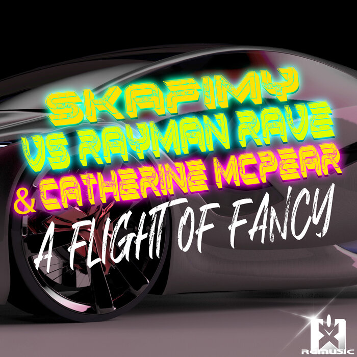 SKAFIMY/RAYMAN RAVE/CATHERINE MCPEAR - A Flight Of Fancy