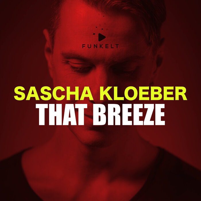 Sascha Kloeber - That Breeze