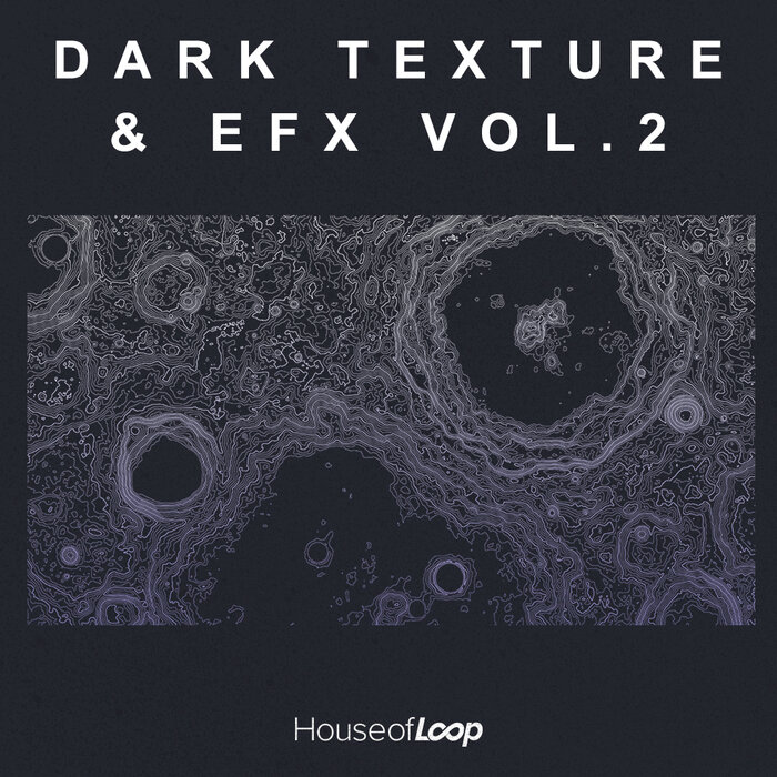 House Of Loop - Dark Texture EFX Vol 2 (Sample Pack WAV)