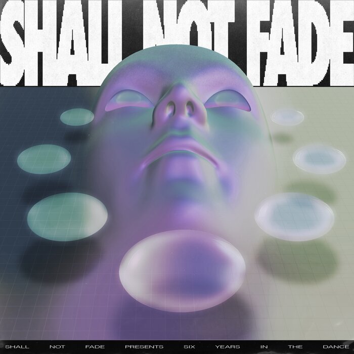 Download VA - 6 YEARS OF SHALL NOT FADE [SNFLP009] mp3