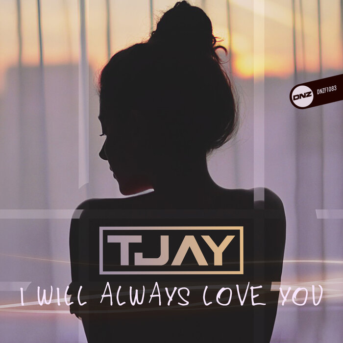 T-Jay - I Will Always Love You