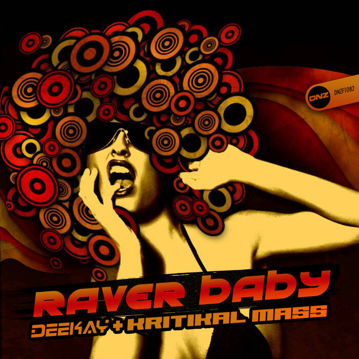 Deekay/Kritikal Mass - Raver Baby