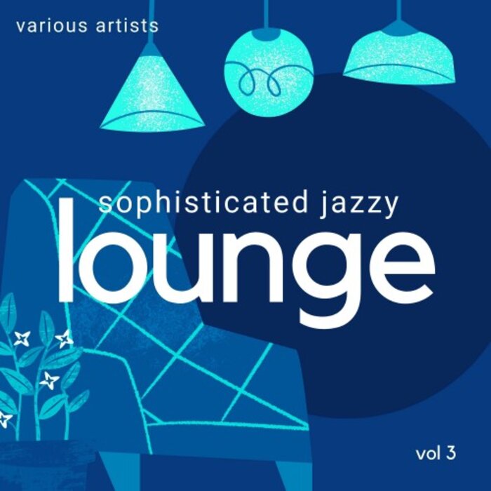 Various - Sophisticated Jazzy Lounge Vol 3