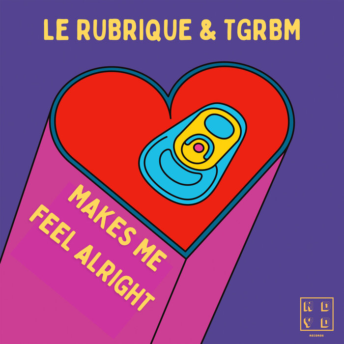 Le Rubrique/TGRBM - Makes Me Feel Alright
