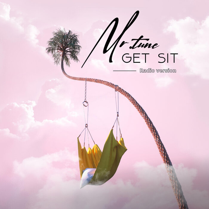 Mr.Tune - Get Sit (Radio Version)