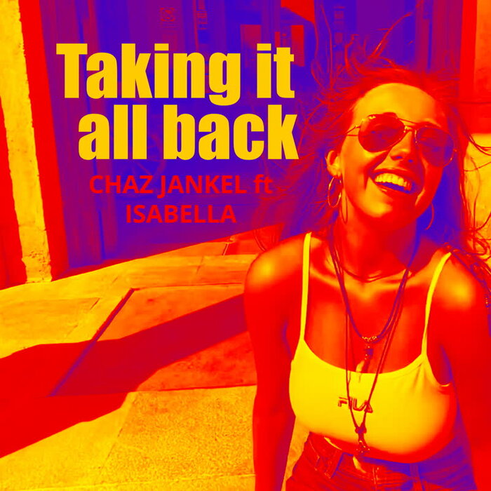 CHAZ JANKEL FEAT ISABELLA - Taking It All Back
