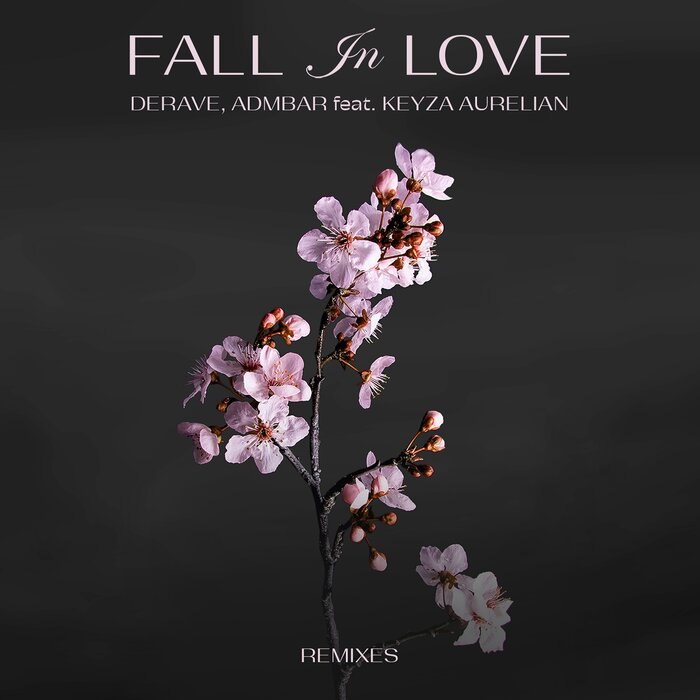 DERAVE/ADMBAR FEAT KEYZA AURELIAN - Fall In Love (Remixes)