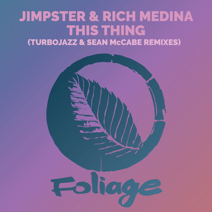 Jimpster/Rich Medina/Sean McCabe feat Turbojazz - This Thing