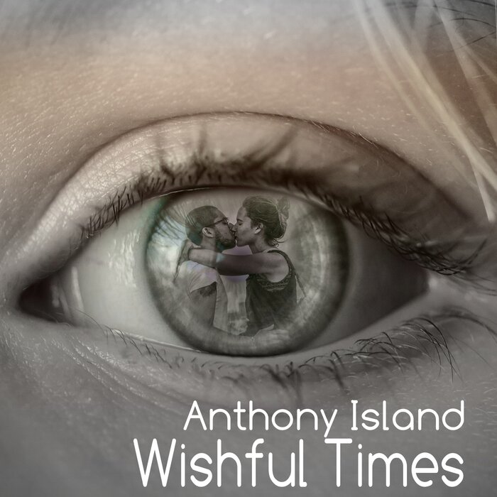 Anthony Island - Wishful Times (Deep Soul Remix)