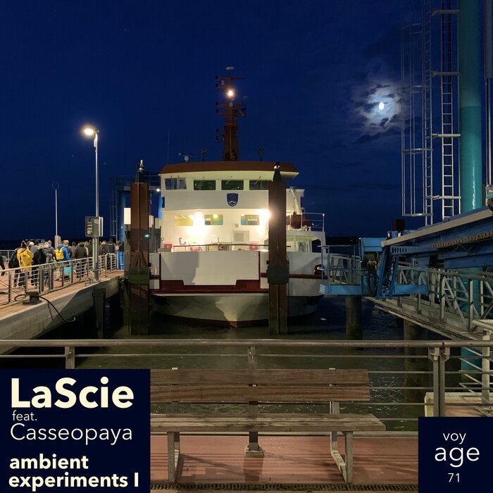 LaScie feat Casseopaya - Ambient Experiments I