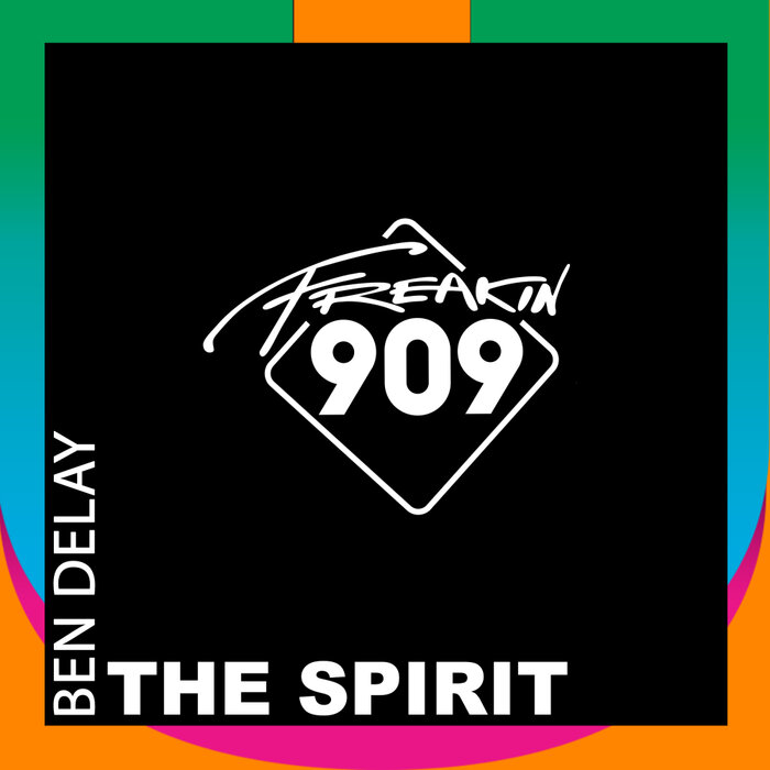 The Spirit By Ben Delay On MP3, WAV, FLAC, AIFF & ALAC At Juno.