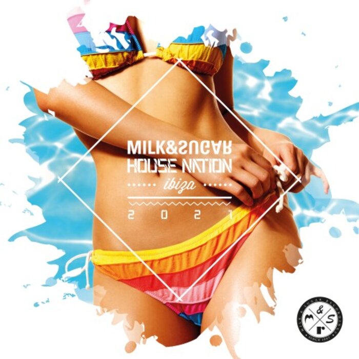 Various - Milk & Sugar House Nation Ibiza 2021 (unmixed tracks)