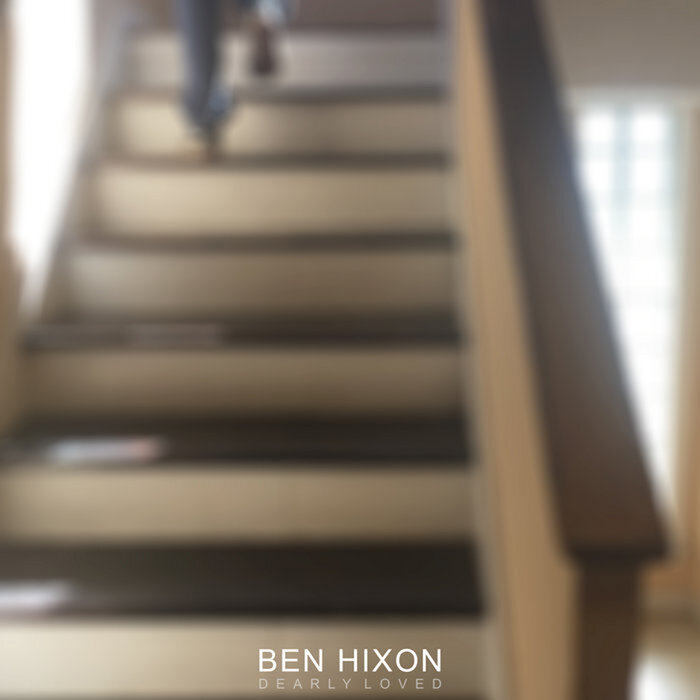 Ben Hixon - Dearly Loved