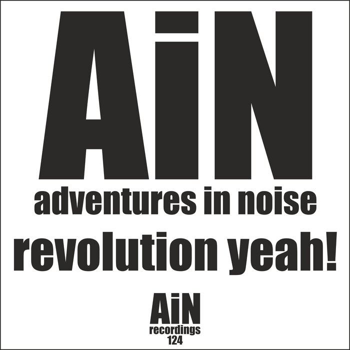 Adventures in Noise - Revolution Yeah!