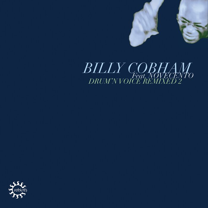 BILLY COBHAM FEAT NOVECENTO - Drum'n Voice (Remixed 2)