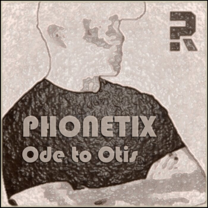 Phonetix - Ode To Otis (Extended Mix)