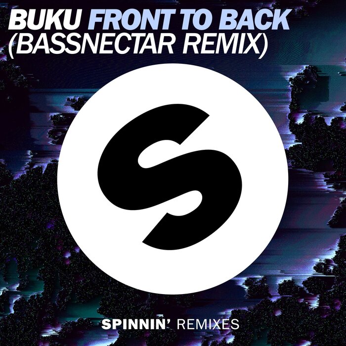 Front To Back (Bassnectar Remix) By Buku On MP3, WAV, FLAC, AIFF.