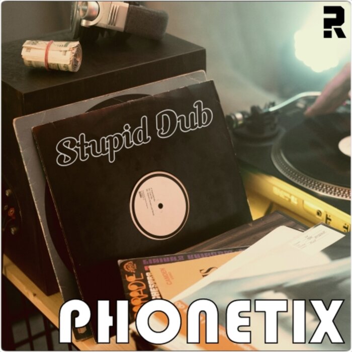 Phonetix - Stupid Dub