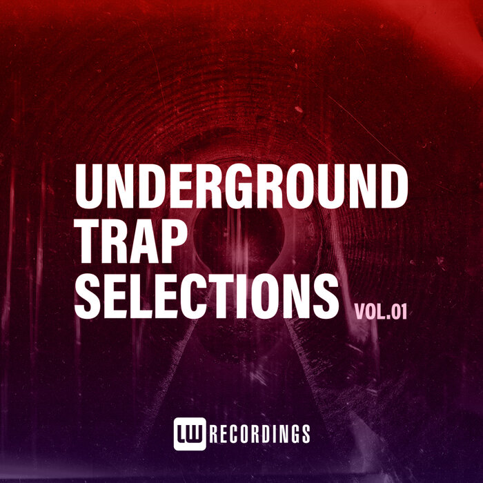 VA - Underground Trap Selections, Vol. 01 [LWUTS01]