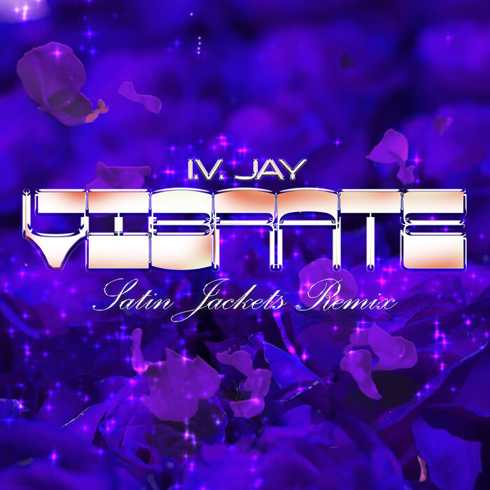 IV JAY feat Satin Jackets - Vibrate (Remix)