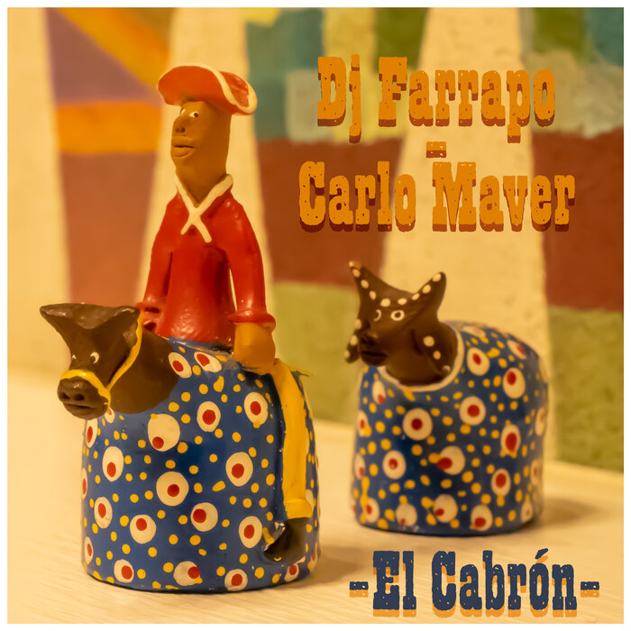 DJ FARRAPO/CARLO MAVER - El Cabron