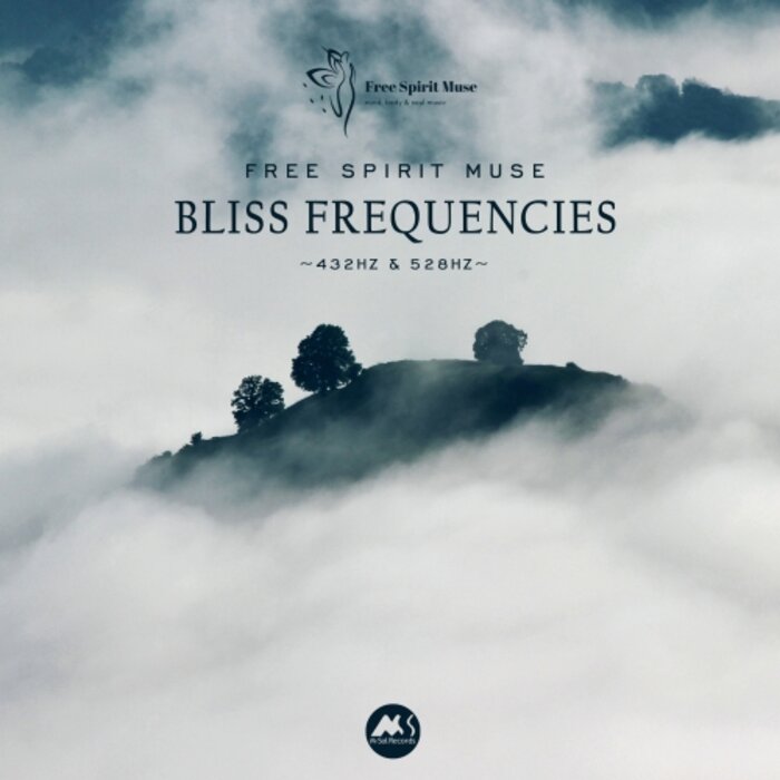 Bliss Frequencies (432Hz & 528Hz) By Free Spirit Muse On MP3, WAV.