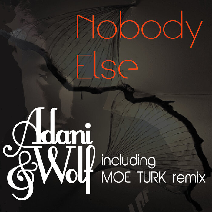 Adani & Wolf - Nobody Else