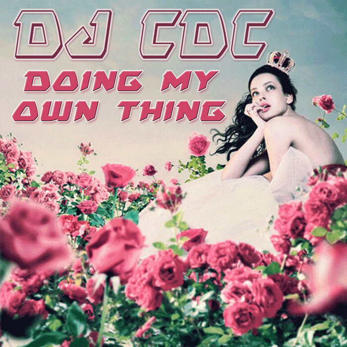 DJ CDC - Doing My Own Thing