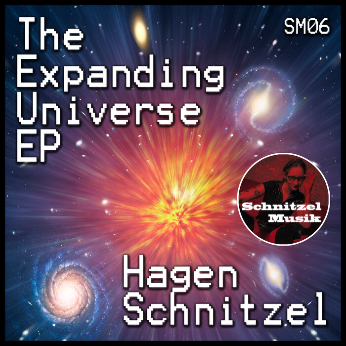 Hagen Schnitzel - The Expanding Universe EP (SM06)