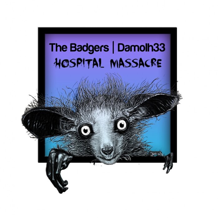 Damolh33/The Badgers - Hospital Massacre