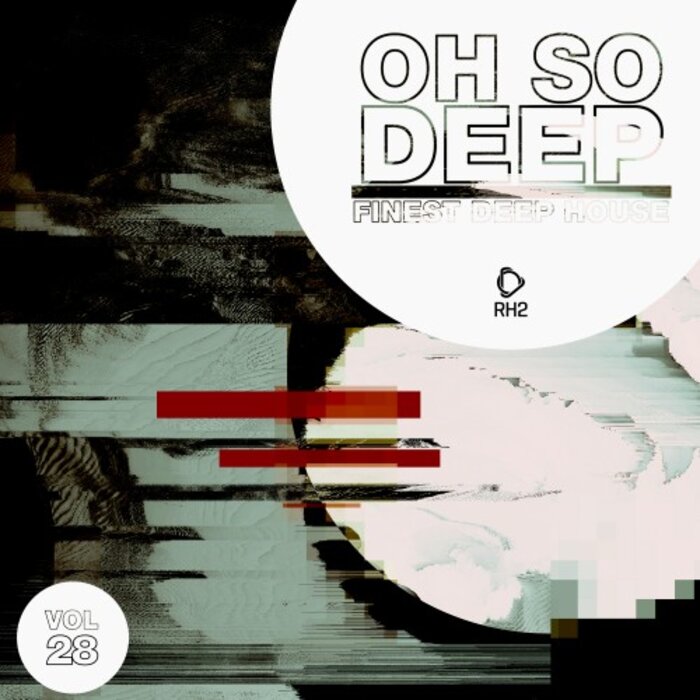 Various - Oh So Deep: Finest Deep House Vol 28