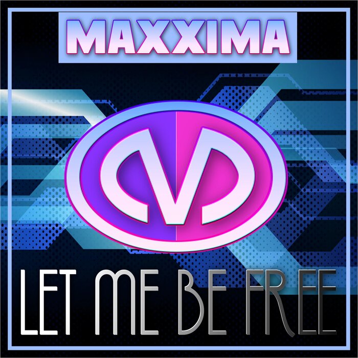 Maxxima - Let Me Be Free