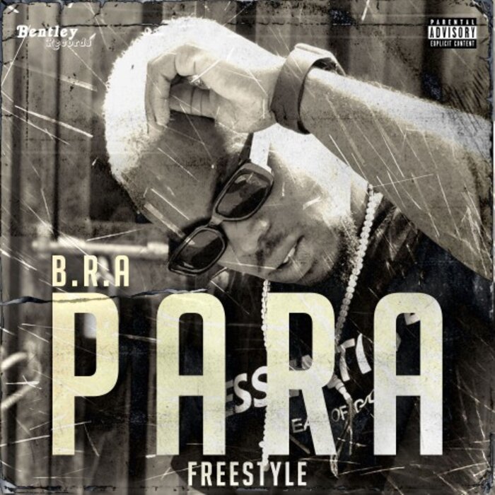 B.R.A - Para Freestyle (Explicit)