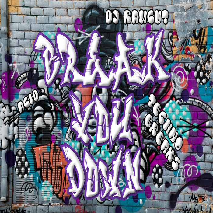 DJ RAWCUT - Break You Down