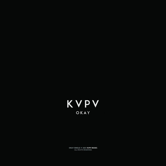 KVPV - Okay (Original Mix)