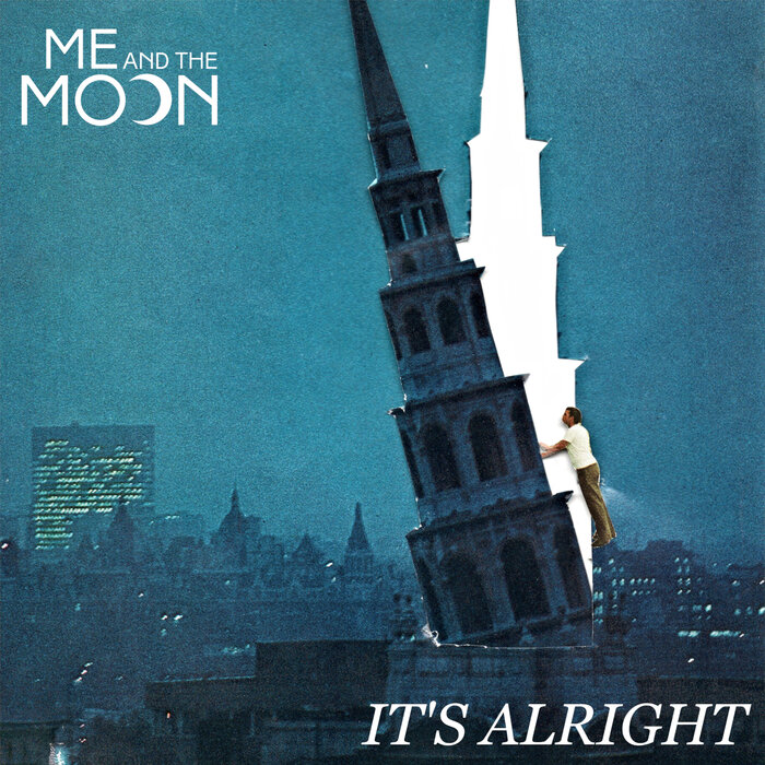 Me and The Moon - It's Alright