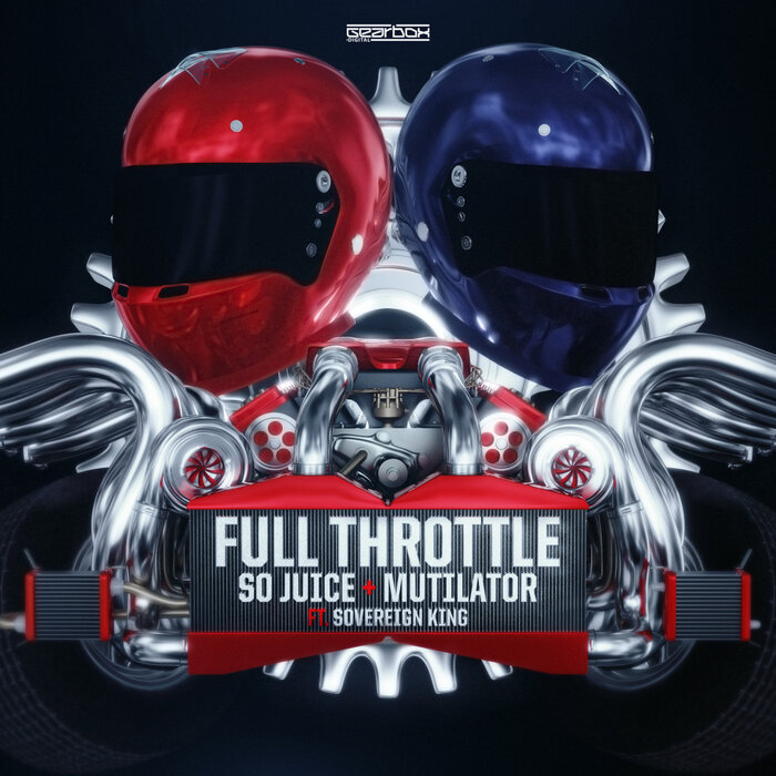 Mutilator/So Juice/Sovereign King - Full Throttle (Official Gearbox Full Throttle Anthem)