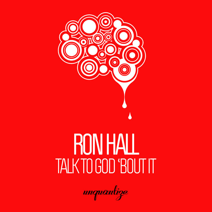 Ron Hall - Talk To God 'Bout It