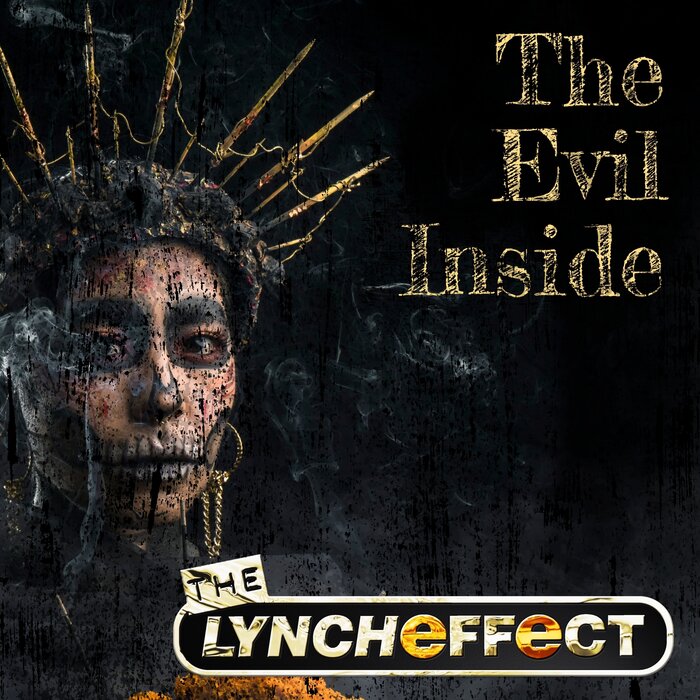 The Lynch Effect - The Evil Inside