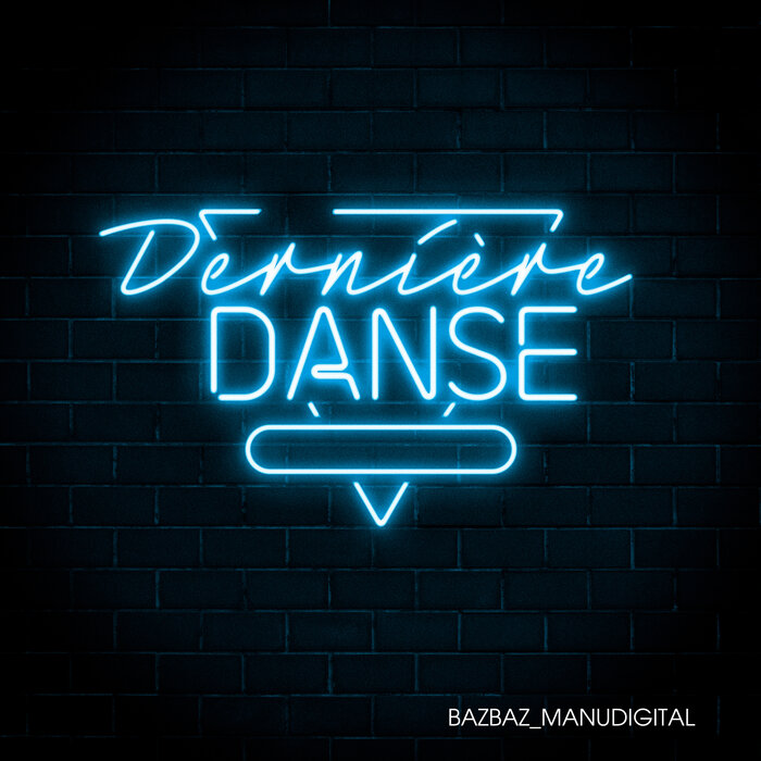 Manudigital/Bazbaz - Derniere Danse